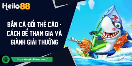 Bắn Cá Đổi Thẻ Cào - Cách Để Tham Gia Và Giành Giải Thưởng 9 Bắn Cá Đổi Thẻ Cào - Cách Để Tham Gia Và Giành Giải Thưởng
