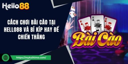 Cách chơi bài cào tại Hello88 và bí kíp hay để chiến thắng  11 Cách chơi bài cào tại Hello88 và bí kíp hay để chiến thắng
