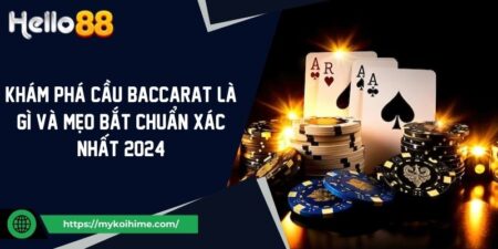 Khám phá cầu Baccarat là gì và mẹo bắt chuẩn xác nhất 2024 3 Khám phá cầu Baccarat là gì và mẹo bắt chuẩn xác nhất 2024