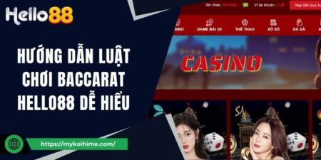 Luật Chơi Baccarat Hello88 Chi Tiết Cơ Bản Cần Nắm Rõ 19 Luật Chơi Baccarat Hello88 Chi Tiết Cơ Bản Cần Nắm Rõ