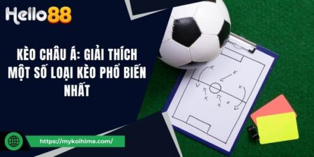 Kèo châu Á: Giải thích một số loại kèo phổ biến nhất  3 Kèo châu Á: Giải thích một số loại kèo phổ biến nhất