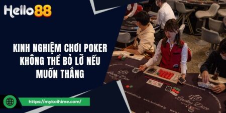 Kinh Nghiệm Chơi Poker Không Thể Bỏ Lỡ Nếu Muốn Thắng 3 Kinh Nghiệm Chơi Poker Không Thể Bỏ Lỡ Nếu Muốn Thắng