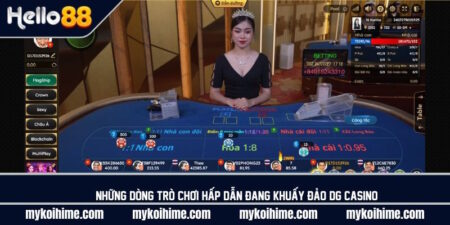 DG Casino - Tinh Hoa Sòng Bạc Trực Tuyến Dành Cho Cược Thủ 15 DG Casino - Tinh Hoa Sòng Bạc Trực Tuyến Dành Cho Cược Thủ