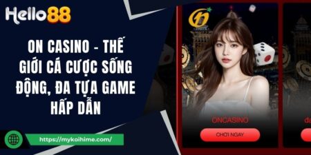 On Casino - Thế Giới Cá Cược Sống Động, Đa Tựa Game Hấp Dẫn 9 On Casino - Thế Giới Cá Cược Sống Động, Đa Tựa Game Hấp Dẫn