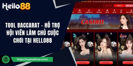 Tool Baccarat - Hỗ Trợ Hội Viên Làm Chủ Cuộc Chơi Tại Hello88   17 Tool Baccarat - Hỗ Trợ Hội Viên Làm Chủ Cuộc Chơi Tại Hello88